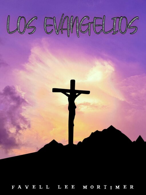 Title details for Los evangelios by FAVELL LEE MORTIMER - Available